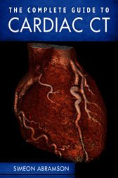 The Complete Guide to Cardiac CT (Original PDF)