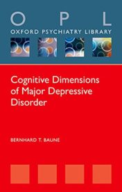 Cognitive Dimensions of Major Depressive Disorder (Oxford Psychiatry Library Series) (Original PDF)