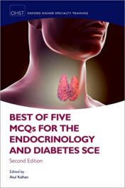 Best of Five MCQs for the Endocrinology and Diabetes SCE, 2nd edition (Oxford Higher Specialty Training) 2022 Original PDF