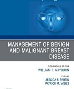 Management of Benign and Malignant Breast Disease, An Issue of Obstetrics and Gynecology Clinics , E-Book (The Clinics: Internal Medicine) (Original PDF from Publisher)