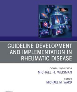 Treatment Guideline Development and Implementation, An Issue of Rheumatic Disease Clinics of North America, E-Book (The Clinics: Internal Medicine) (Original PDF from Publisher)