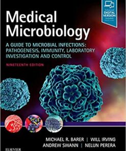 Medical Microbiology: A Guide to Microbial Infections: Pathogenesis, Immunity, Laboratory Investigation and Control, 19th Edition (Original PDF from Publisher)