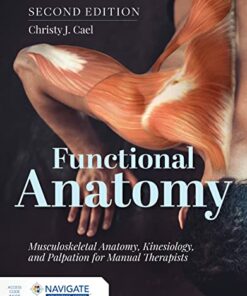Functional Anatomy: Musculoskeletal Anatomy, Kinesiology, and Palpation for Manual Therapists, 2nd Edition (Original PDF from Publisher)`