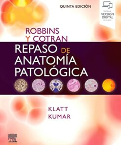 Robbins y Cotran. Repaso de anatomía patológica: Preguntas y respuestas,5 edición (Original PDF from Publisher)