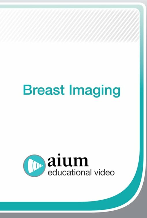 AIUM Breast Imaging (CME VIDEOS)