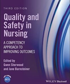 Quality and Safety in Nursing: A Competency Approach to Improving Outcomes, 3rd Edition (Original PDF from Publisher)