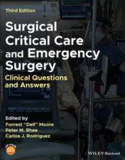 Surgical Critical Care and Emergency Surgery: Clinical Questions and Answers, 3rd Edition 2022 Original PDF