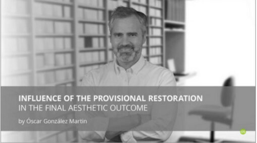 Influence of the Provisional Restoration in the Final Aesthetic Outcome