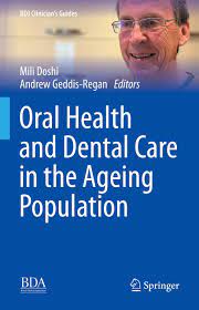 Oral Health and Dental Care in the Ageing Population (BDJ Clinician’s Guides) (Original PDF from Publisher)