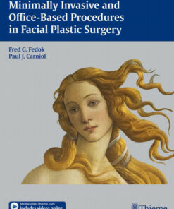 Minimally Invasive and Office-Based Procedures in Facial Plastic Surgery 1st edition