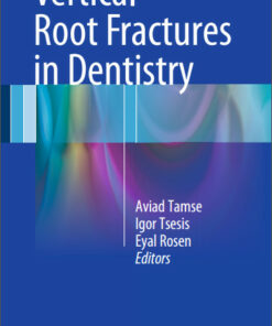 Vertical Root Fractures in Dentistry 2015th Edition