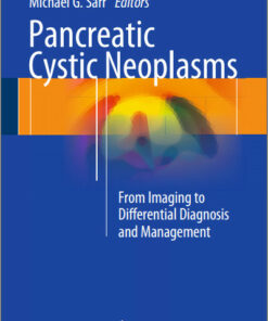Pancreatic Cystic Neoplasms: From Imaging to Differential Diagnosis and Management 2015th Edition