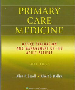 Primary Care Medicine: Office Evaluation and Management of the Adult Patient, 6th Edition
