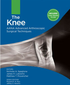 The Knee: AANA Advanced Arthroscopic Surgical Techniques