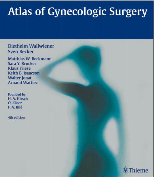 Atlas of Gynecologic Surgery 4th Edition