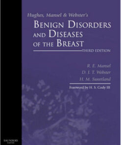 Hughes, Mansel & Webster's Benign Disorders and Diseases of the Breast, 3e 3rd Edition