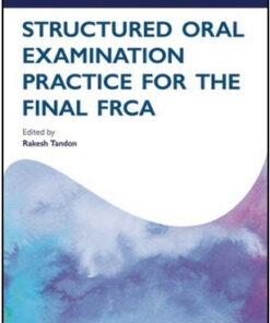 Structured Oral Examination Practice for the Final FRCA