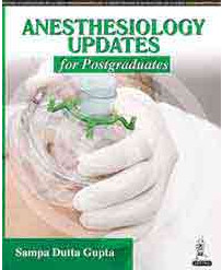 Anesthesiology Updates for Postgraduates