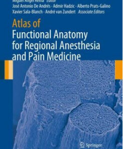 Atlas of Functional Anatomy for Regional Anesthesia and Pain Medicine: Human Structure, Ultrastructure and 3D Reconstruction Images