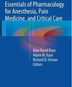 Essentials of Pharmacology for Anesthesia, Pain Medicine, and Critical Care with Black Box Warnings