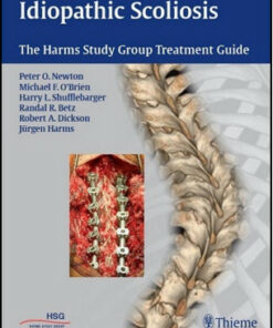 Idiopathic Scoliosis: The Harms Study Group Treatment Guide