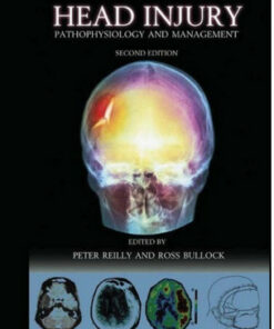 Head Injury: Pathophysiology & Management, 2nd Edition