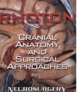 Rhoton’s Cranial Anatomy and Surgical Approaches