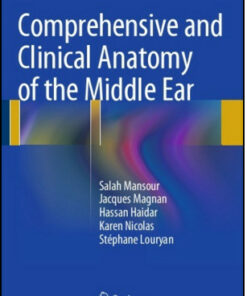 Comprehensive and Clinical Anatomy of the Middle Ear