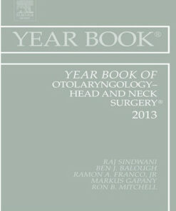 Year Book of Otolaryngology-Head and Neck Surgery 2013, 1e (Year Books) 1st Edition
