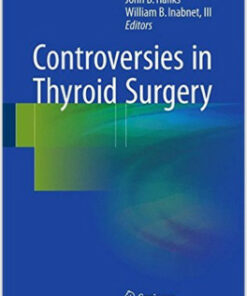 Controversies in Thyroid Surgery 1st ed. 2016 Edition