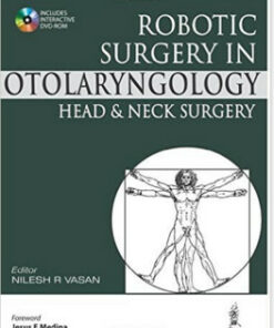 Robotic Surgery in Otolaryngology Head and Neck Surgery 1  Edition