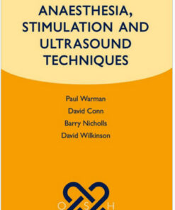 Regional Anaesthesia, Stimulation, and Ultrasound Techniques (Oxford Specialist Handbooks in Anaesthesia)1st Edition
