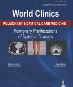 Pulmonary Manifestations of the Systemic Diseases (World Clinics: Pulmonary & Critical Care Medicine, July 2013) 1st Edition