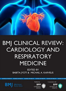 BMJ Clinical Review: Cardiology and Respiratory Medicine (BMJ Clinical Review Series)