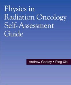 Physics in Radiation Oncology Self-Assessment Guide 1st Edition
