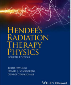 Hendee's Radiation Therapy Physics 4th Edition