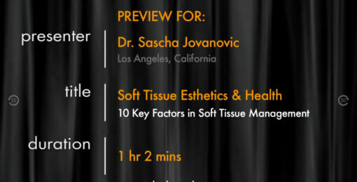 Soft Tissue Esthetics & Health - 10 Key Factors in Soft Tissue Management