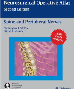 Spine and Peripheral Nerves (Neurosurgical Operative Atlas) 2nd Edition
