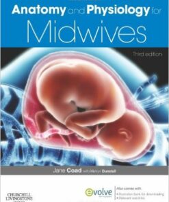 Anatomy and Physiology for Midwives, 3e 3rd Edition