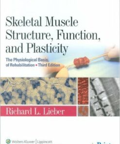 Skeletal Muscle Structure, Function, and Plasticity Third Edition