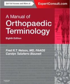 A Manual of Orthopaedic Terminology, 8e 8th Edition