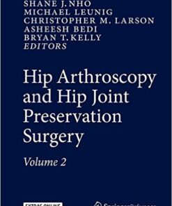 Hip Arthroscopy and Hip Joint Preservation Surgery 2015th Edition