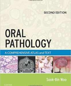 Oral Pathology: A Comprehensive Atlas and Text, 2e 2nd Edition