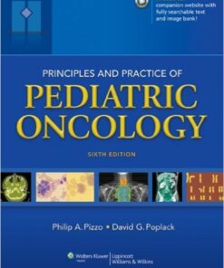 Principles and Practice of Pediatric Oncology Sixth Edition