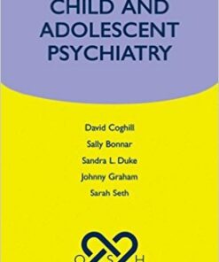 Child and Adolescent Psychiatry (Oxford Specialist Handbooks in Psychiatry) 1st Edition