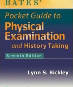 Bates' Pocket Guide to Physical Examination and History Taking 7th Edition
