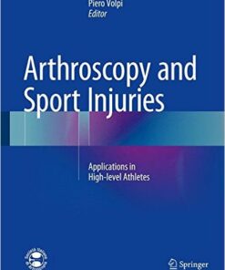 Arthroscopy and Sport Injuries: Applications in High-level Athletes 1st ed. 2016 Edition