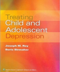 Treating Child and Adolescent Depression 1st Edition