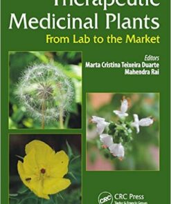 Therapeutic Medicinal Plants: From Lab to the Market 1st Edition
