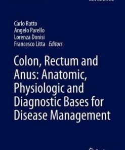 Colon, Rectum and Anus: Anatomic, Physiologic and Diagnostic Bases for Disease Management 2016